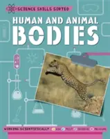 Habilidades científicas: cuerpos humano y animal - Science Skills Sorted!: Human and Animal Bodies