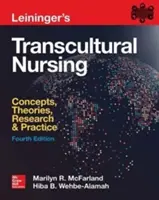 Enfermería transcultural de Leininger: Conceptos, Teorías, Investigación y Práctica, Cuarta Edición - Leininger's Transcultural Nursing: Concepts, Theories, Research & Practice, Fourth Edition