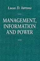 Gestión, información y poder: Una narrativa del directivo implicado - Management, Information and Power: A narrative of the involved manager