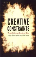 Restricciones creativas: Traducción y autoría - Creative Constraints: Translation and Authorship