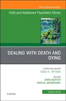 Cómo afrontar la muerte y la agonía, un número de Child and Adolescent Psychiatric Clinics of North America - Dealing with Death and Dying, An Issue of Child and Adolescent Psychiatric Clinics of North America