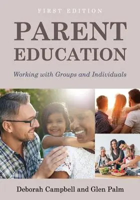 Educación de padres: Trabajo con grupos e individuos - Parent Education: Working with Groups and Individuals