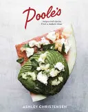Poole's: Recetas e historias de un restaurante moderno [Libro de cocina] - Poole's: Recipes and Stories from a Modern Diner [A Cookbook]