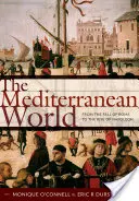 El mundo mediterráneo: De la caída de Roma al ascenso de Napoleón - The Mediterranean World: From the Fall of Rome to the Rise of Napoleon