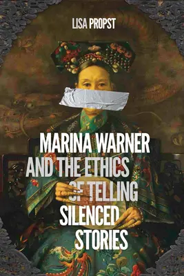 Marina Warner y la ética de contar historias silenciadas - Marina Warner and the Ethics of Telling Silenced Stories