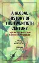 Una historia global del siglo XX: Legados y lecciones desde seis perspectivas nacionales - A Global History of the Twentieth Century: Legacies and Lessons from Six National Perspectives