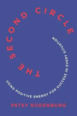 El Segundo Círculo: Utilizar la energía positiva para triunfar en cualquier situación - The Second Circle: Using Positive Energy for Success in Every Situation