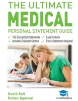 La guía definitiva de la declaración personal médica: 100 Declaraciones Exitosas, Consejos de Expertos, Cada Declaración Analizada, Incluye la Sección de Graduados (UCAS Med - The Ultimate Medical Personal Statement Guide: 100 Successful Statements, Expert Advice, Every Statement Analysed, Includes Graduate Section (UCAS Med