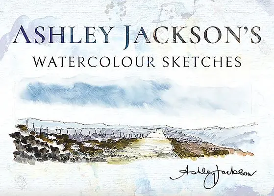 Bocetos en acuarela de Ashley Jackson - Ashley Jackson's Watercolour Sketches