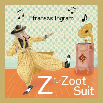 Z de Zoot Suit - Z for Zoot Suit