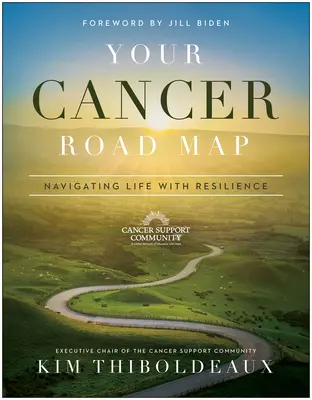 Su hoja de ruta contra el cáncer: Navegar por la vida con resiliencia - Your Cancer Road Map: Navigating Life with Resilience