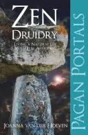 Zen Druidry: Vivir una vida natural, con plena conciencia - Zen Druidry: Living a Natural Life, with Full Awareness