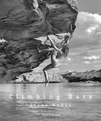 Desnudos de piedra: Escalando al desnudo - Stone Nudes: Climbing Bare