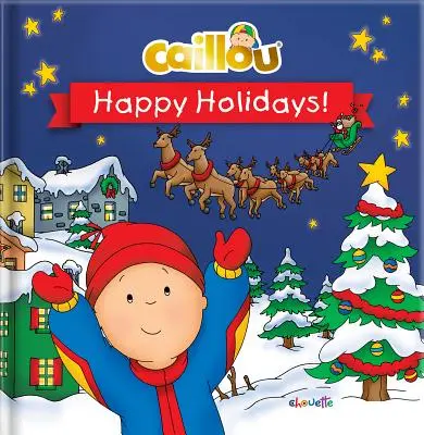 Caillou: ¡Felices Fiestas! - Caillou: Happy Holidays!