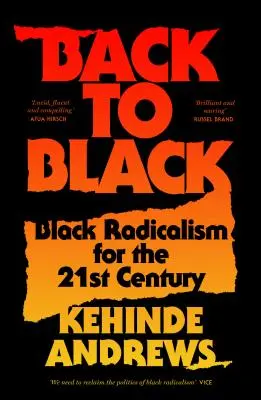 De vuelta al negro: Volver a contar el radicalismo negro para el siglo XXI - Back to Black: Retelling Black Radicalism for the 21st Century