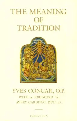 El sentido de la tradición - The Meaning of Tradition