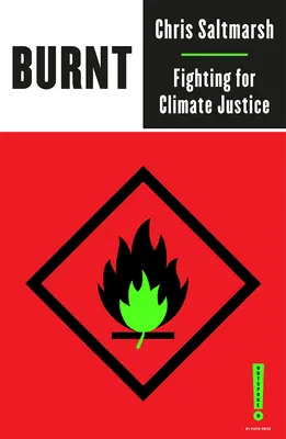 Quemados: La lucha por la justicia climática - Burnt: Fighting for Climate Justice