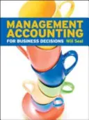 Contabilidad de gestión para la toma de decisiones empresariales - Management Accounting for Business Decisions