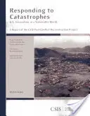 Respondiendo a las catástrofes: La innovación estadounidense en un mundo vulnerable - Responding to Catastrophes: U.S. Innovation in a Vulnerable World