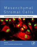 Células estromales mesenquimales: Translational Pathways to Clinical Adoption - Mesenchymal Stromal Cells: Translational Pathways to Clinical Adoption
