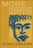 Más Conversaciones valientes sobre la raza - More Courageous Conversations about Race