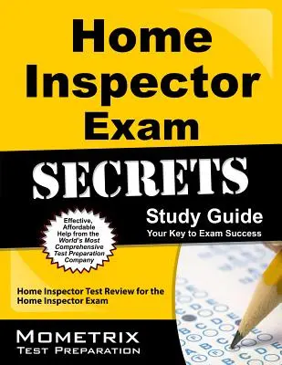 Guía de estudio para el examen de inspector de viviendas: Home Inspector Test Review for the Home Inspector Exam - Home Inspector Exam Secrets Study Guide: Home Inspector Test Review for the Home Inspector Exam