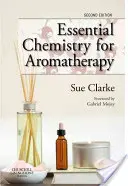 Química esencial para aromaterapia - Essential Chemistry for Aromatherapy