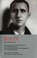 Brecht Collected Plays: 2: El hombre igual al hombre; Ternero elefante; Ópera de tres centavos; Mahagonny; Los siete pecados capitales - Brecht Collected Plays: 2: Man Equals Man; Elephant Calf; Threepenny Opera; Mahagonny; Seven Deadly Sins