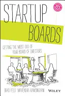 Juntas directivas de startups: Cómo sacar el máximo partido a tu consejo de administración - Startup Boards: Getting the Most Out of Your Board of Directors