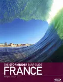 La guía de surf de Stormrider: Francia - The Stormrider Surf Guide: France