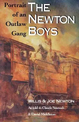 Los Newton Boys: Retrato de una banda de forajidos - The Newton Boys: Portrait of an Outlaw Gang