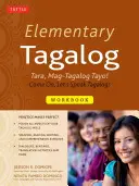 Libro de ejercicios de tagalo elemental: ¡Tara, Mag-Tagalog Tayo! ¡Vamos a hablar tagalo! - Elementary Tagalog Workbook: Tara, Mag-Tagalog Tayo! Come On, Let's Speak Tagalog!