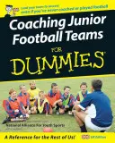 Cómo entrenar a equipos de fútbol juvenil para dummies - Coaching Junior Football Teams For Dummies