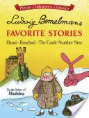 Cuentos favoritos de Ludwig Bemelmans: Hansi, Rosebud y el Castillo nº 9 - Ludwig Bemelmans Favorite Stories: Hansi, Rosebud and the Castle No. 9