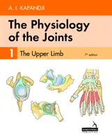 Fisiología de las articulaciones - Volumen 1 - El miembro superior - Physiology of the Joints - Volume 1 - The Upper Limb