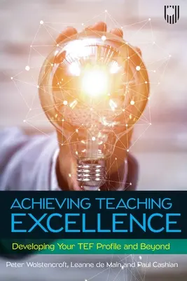 Alcanzar la excelencia docente: Desarrollar su perfil TEF y más allá - Achieving Teaching Excellence: Developing Your TEF Profile and Beyond