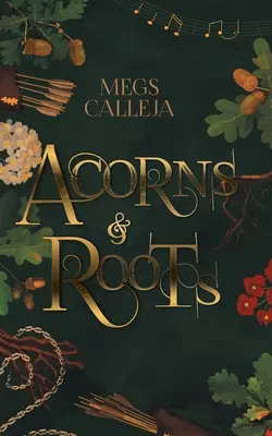 Bellotas y raíces - Acorns & Roots