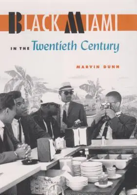 El Miami negro del siglo XX - Black Miami in the Twentieth Century