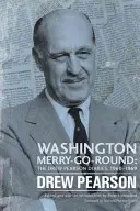 Washington Merry-Go-Round: Los diarios de Drew Pearson, 1960-1969 - Washington Merry-Go-Round: The Drew Pearson Diaries, 1960-1969