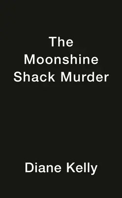 El asesinato de Moonshine Shack - The Moonshine Shack Murder