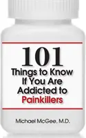 101 cosas que debes saber si eres adicto a los analgésicos - 101 Things to Know If You Are Addicted to Painkillers