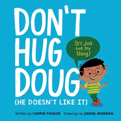 No abraces a Doug: (No le gusta) - Don't Hug Doug: (He Doesn't Like It)