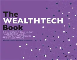 The Wealthtech Book: El manual de fintech para inversores, emprendedores y visionarios de las finanzas - The Wealthtech Book: The Fintech Handbook for Investors, Entrepreneurs and Finance Visionaries