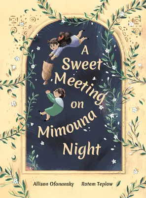 Un dulce encuentro en la noche de Mimouna - A Sweet Meeting on Mimouna Night