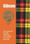 Gibson - Los orígenes de los Gibson y su lugar en la historia - Gibson - The Origins of the Gibsons and Their Place in History