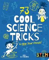 73 trucos científicos para sorprender a tus amigos - 73 Cool Science Tricks to Wow Your Friends!