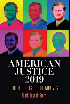 American Justice 2019: Llega el Tribunal Roberts - American Justice 2019: The Roberts Court Arrives