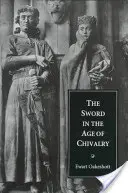 La espada en la era de la caballería - The Sword in the Age of Chivalry