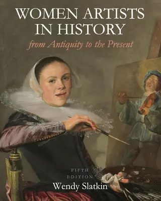 Mujeres artistas en la Historia desde la Antigüedad hasta nuestros días - Women Artists in History from Antiquity to the Present