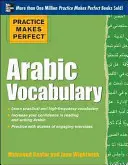 Practice Makes Perfect Arabic Vocabulary: Con 145 ejercicios - Practice Makes Perfect Arabic Vocabulary: With 145 Exercises